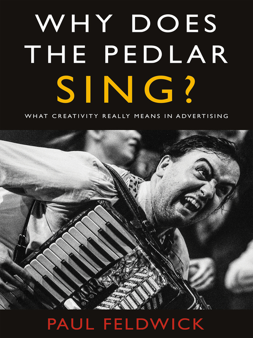 Title details for Why Does the Pedlar Sing? by Paul Feldwick - Available